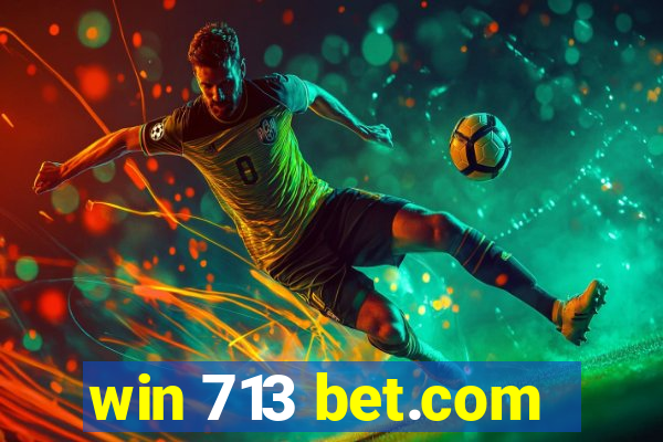 win 713 bet.com